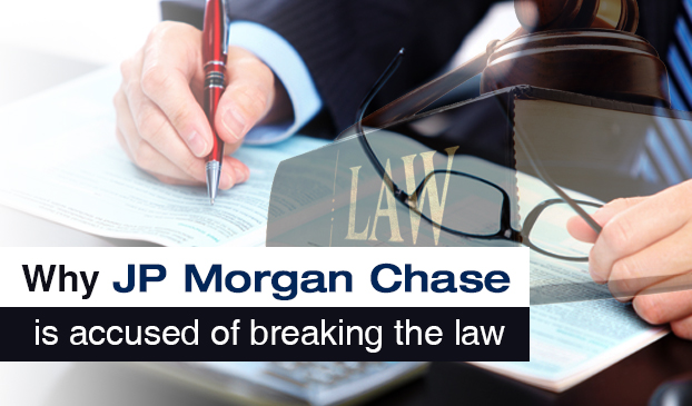 Why is JP Morgan Chase being accused of  breaking the law?