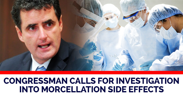 Congressman Calls For Investigation Into Morcellation Side Effects